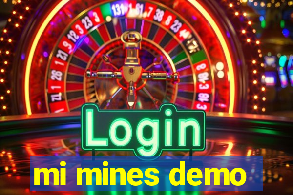 mi mines demo